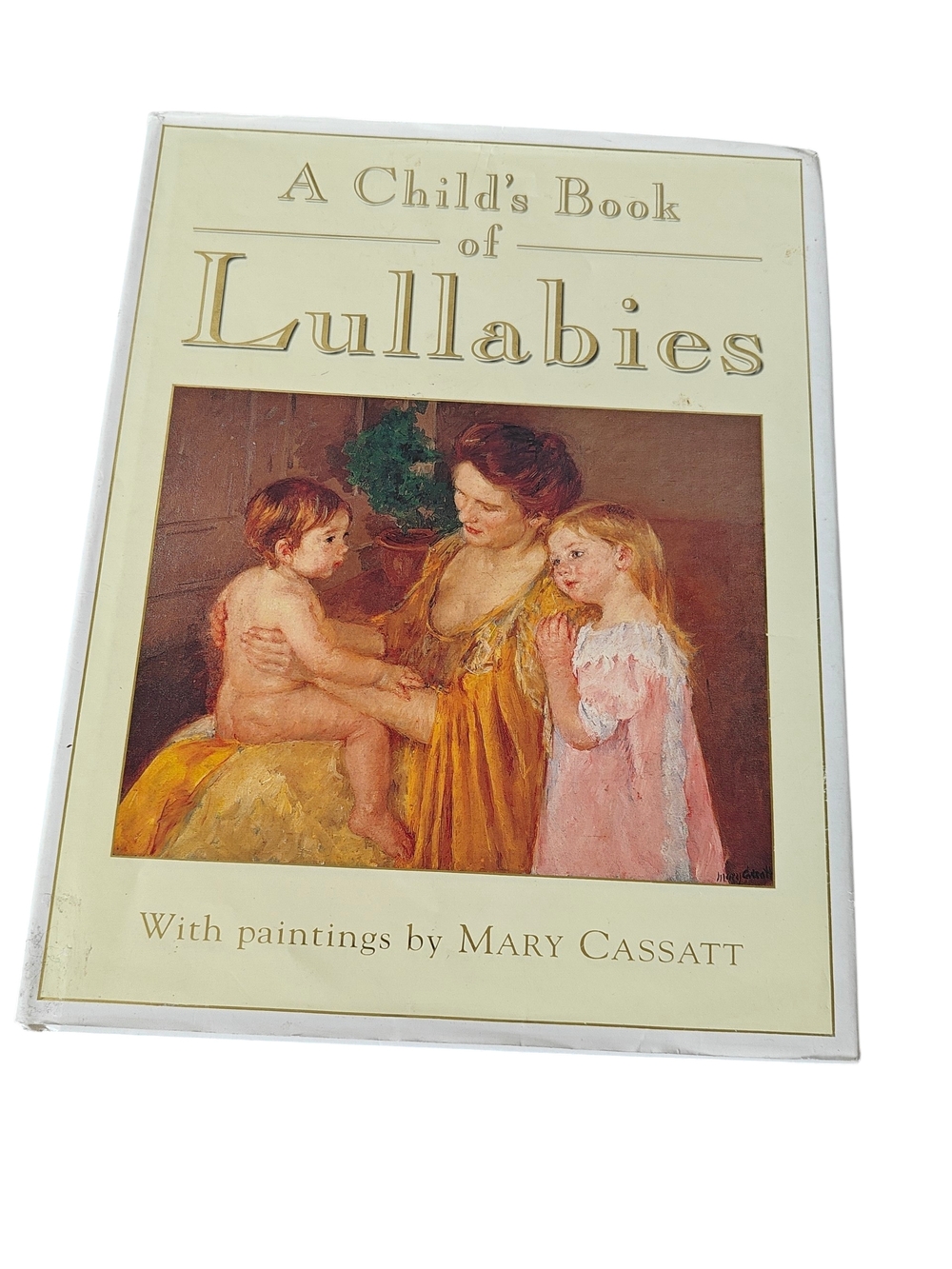 Hardcover Book A Child's Book of Lullabies featuring paintings by Mary Cassatt